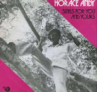 Horace Andy - Sings For You And Yours