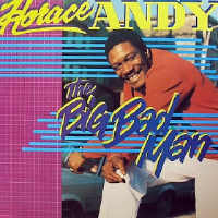 Horace Andy - The Big Bad Man