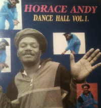 Horace Andy - Dance Hall Vol. 1