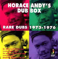 Horace Andy - Dub Box - Rare Dubs 1973-1976