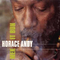 Horace Andy - Mek It Bun