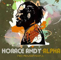 Horace Andy + Alpha - Two Phazed People