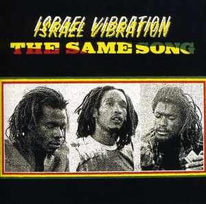 Israel Vibration - The Same Song - Debutalbum 1978