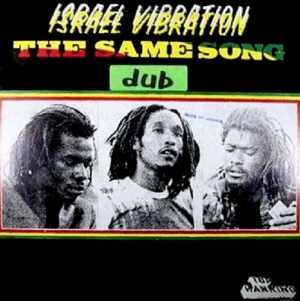 Israel Vibration - The Same Song - Dub - Album 1978