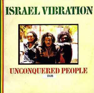 Israel Vibration - Unconquered People - Dub - Album 1980
