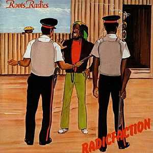 Roots Radics - Radifaction - Album 1982