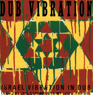 Israel Vibration - Dub Vibration - Album 1990