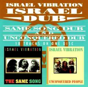 Israel Vibration - The Same Song + Unconquered People - Dopplealbum 1991 - Neuauflage der ersten beiden Alben