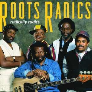 Roots Radics - Radically Radics - Album 1996