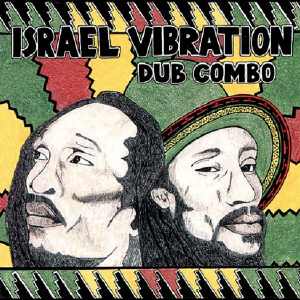 Israel Vibration - Dub Combo - Album 2001