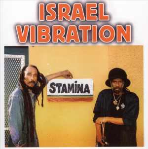 Israel Vibration - Stamina