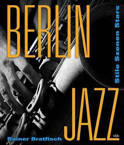 Rainer Bratfisch - Berlin Jazz