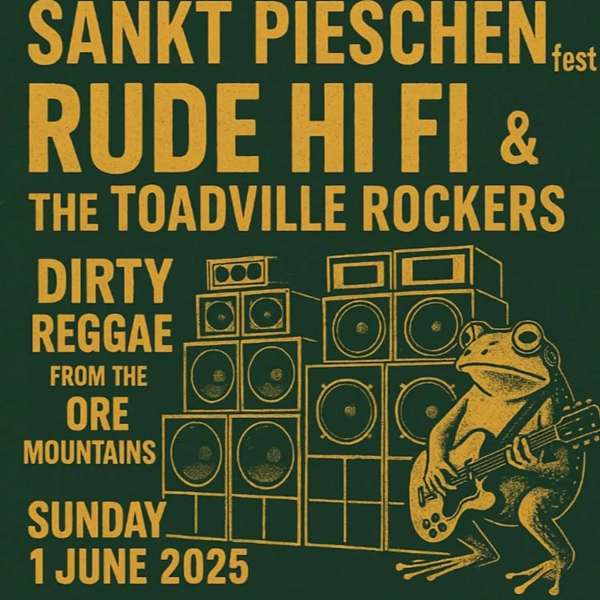 Rude Hi-Fi & The Toadville Rockers - Sankt Pieschen - 2025