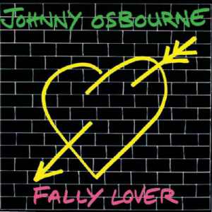 Johnny Osbourne - Fally Lover