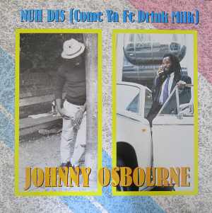Johnny Osbourne - Nuh Dis
