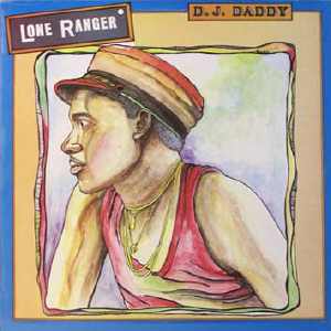 Lone Ranger - DJ Daddy