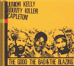 Junior Kelly + ... - The Good The Bad & The Blazing - 2005