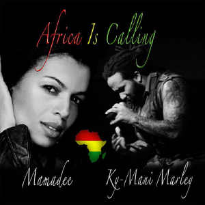 Ky-Mani Marley & Mamadee - Africa Is Calling