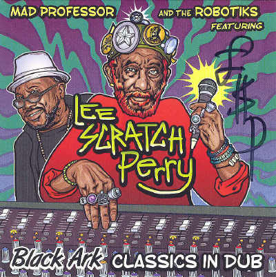 Mad Professor & Lee Perry - Black Ark Classics In Dub