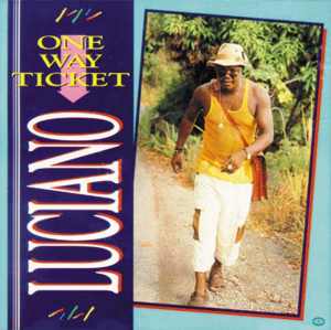 Luciano - One Way Ticket - Album 1994