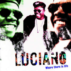 Luciano - Where There Is Life - Album 1995