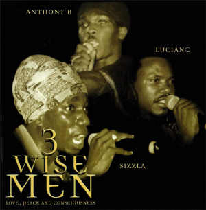 Luciano + Anthony B + Sizzla - 3 Wise Man - Album 1999