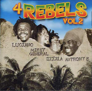 Luciano + Mikey General + Sizzla + Anthony B - 4 Rebels - Vol. 2 - Album 2003