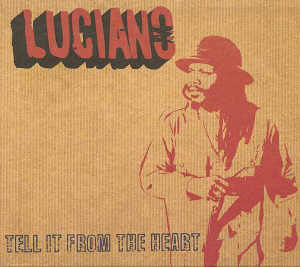 Luciano - Tell It From The Heart - Album 2003