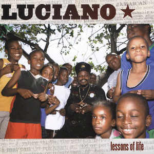 Luciano - Lessons Of Life - Album 2004