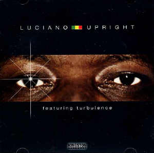 Luciano + Turbulence - Upright - Album 2005