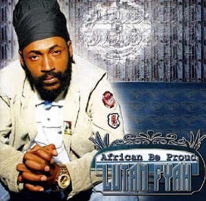 Lutan Fyah - African Be Proud