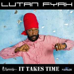 Lutan Fyah - It Takes Time