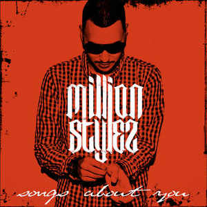 Million Stylez - Songs About You - 2013 EP
