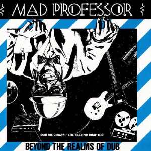 Mad Professor - The Realms Of Dub - Album 1982