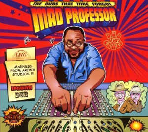 Mad Professor - The Dubs That Time Forget - Album 2008
