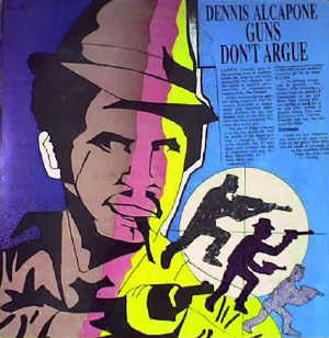 Dennis Alcapone - Guns Don&acute;t Argue - Album xxxx