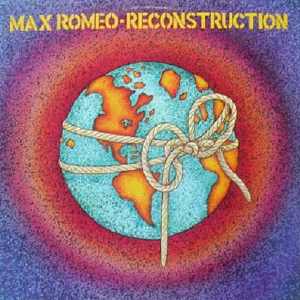 Max Romeo - Reconstruction - Island Label - 1978