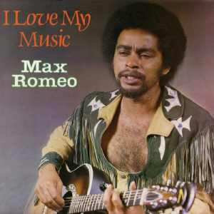 Max Romeo - I Love My Music - 1982