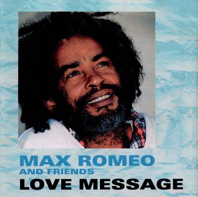Max Romeo + Friends - Love Message - 1988