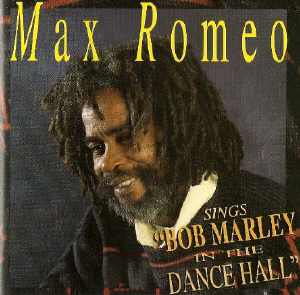 Max Romeo Sings Bob Marley In The Dancehall - 2008