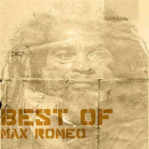 Max Romeo - Best Of - 2011