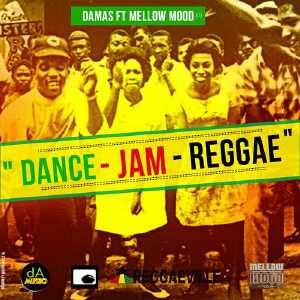 Damas + Mellow Mood - Dance Jam Reggae - Single 2013