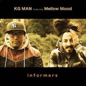 KG Man + Mellow Mood - Informers - Single 2013
