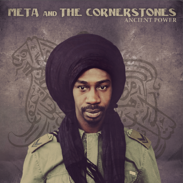 Meta and the Cornerstones - Ancient Power - 2013