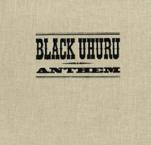 Black Uhuru - Antehm Session