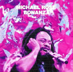 Michael Rose - Bonanza