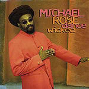 Michael Rose - Dance Wicked