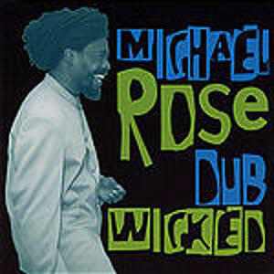 Michael Rose - Dub Wicked