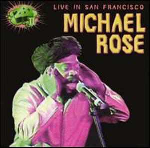Michael Rose - Live San Francisco