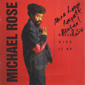 Michael Rose - Never Give It Up